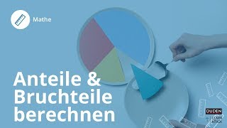 Anteile und Bruchteile berechnen in 2 Schritten – Mathe  Duden Learnattack [upl. by Gathard]