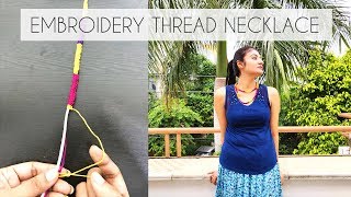 How to make Necklace using Embroidery Threads  DIY Thread Necklace [upl. by Wilfred]