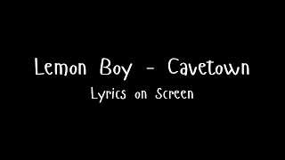 Lemon Boy  Cavetown  Lyrics on Screen [upl. by Billie604]