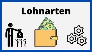 Lohnarten  Lohnformen  Zeitlohn Leistungslohn Prämienlohn  Entlohnungsformen  einfach erklärt [upl. by Vada428]