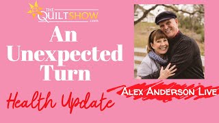 Alex Anderson LIVE  A Health Update  An Unexpected Turn [upl. by Nasus]