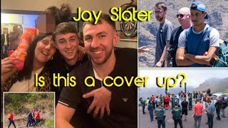 Jay Slater is this a cover up what happened to Jay Slaters clothes [upl. by Nima157]