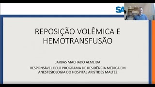 Reposição Volêmica e Hemotransfusão  Dr Jarbas Machado Almeida [upl. by Atteroc]