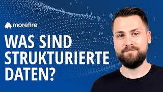 Was sind strukturierte Daten  morefire [upl. by D'Arcy]