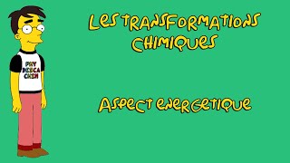 2nd  Les transformations chimiques  Aspect énergétique [upl. by Ater]