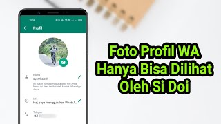 Cara Seting Foto Profil WhatsApp Hanya Dilihat Oleh Kontak Tertentu [upl. by Lavena]