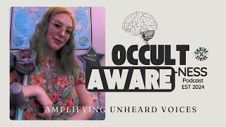 Aellas Fight for Diagnosis Amidst Medical Gaslighting Part 1  Occult Awareness Podcast [upl. by Ettevey]