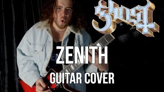 Ghost  Zenith Guitar Cover [upl. by Tadeas845]