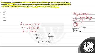 A wire of length 10 mathrm cm and radius sqrt 7 times 10 4 mathrm m is c [upl. by Ahsimek]