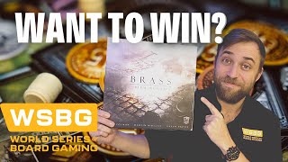 How to win Brass Birmingham  Brass Strategy Tips  World Series of Board Gaming [upl. by Srini448]