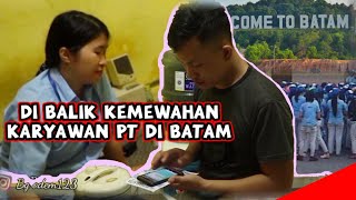 Di Balik Gaji Karyawan PT Di Batam  Kemewahan Hanya Milik Pelembur [upl. by Dustie512]