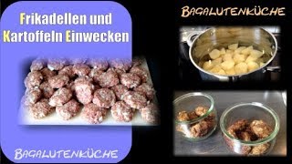 Frikadellen und Kartoffeln Einkochen [upl. by Madalena]