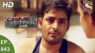 Crime Patrol  क्राइम पेट्रोल सतर्क  Ep 843  Death On The Railway Track Part 2 13th August 2017 [upl. by Elik]