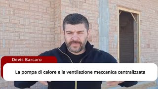 La ventilazione meccanica centralizzata ed il raffrescamento con la pompa di calore [upl. by Anirehtac120]