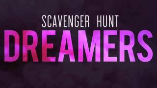 Scavenger Hunt  quotDreamersquot [upl. by Holly-Anne233]