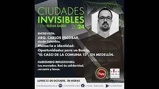 CIUDADES INVISIBLES CON ELENA BARDI 21102024 [upl. by Eugnimod]