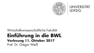 Einführung in die Betriebswirtschaftslehre WiSe 201718 Vorlesung 11102017 [upl. by Namie]