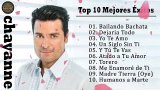 Chayanne  Top 10 Mejores éxitos  Best Songs Greatest Hits Full Album [upl. by Slinkman904]