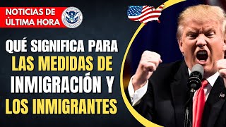 TRIUNFO GANÓ QUÉ SIGNIFICA PARA LAS MEDIDAS DE INMIGRACIÓN Y LOS INMIGRANTES [upl. by Ihsoyim]