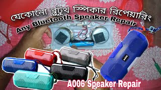 Bluetooth Speaker Repair।👍 A006 speaker repair [upl. by Alleyne]