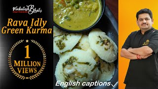 venkatesh bhat makes rava idly amp green kurma suji ki idly  rava idli recipe  suji idli recipe [upl. by Namsaj]