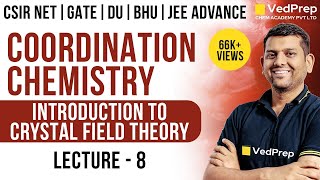 Coordination Chemistry 8  Crystal Field Theory CSIR NET  GATE  IIT JAM  JEE DU  Chem Academy [upl. by Yelrebmik221]