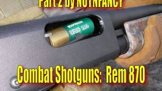 Pt 2 quotCombat Shotgun Shootoutquot Remington 870 [upl. by Ifok]