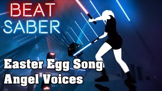 Beat Saber Easter Egg Song Angel Voices  FC [upl. by Dag]