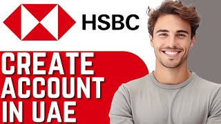 How to Open HSBC Bank Account in UAE  How to Create an HSBC Bank Account in UAE  step by step [upl. by Borchers607]