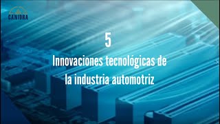 5 innovaciones tecnológicas en la industria automotriz [upl. by Pappas]