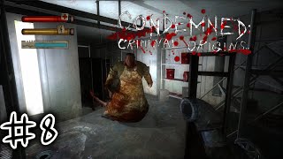 Condemned Criminal Origins Walkthrough Part 8 No Commentary [upl. by Lissa]