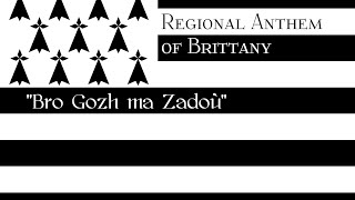 Unofficial Regional Anthem of Brittany Bro Gozh ma Zadoù [upl. by Presley]