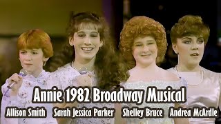 Annie 1982 Broadway Musical  Allison Smith Sarah Jessica Parker Shelley Bruce and Andrea McArdle [upl. by Gwenneth]