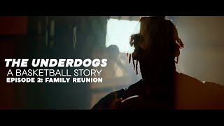 The Underdogs  E2 Family Reunion [upl. by Dyraj]