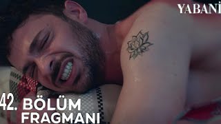 Yabani 42Bölüm Fragmanı [upl. by Nellda]