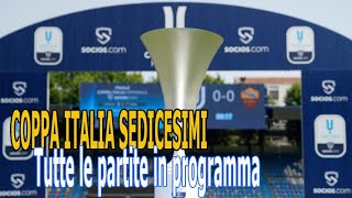 Coppa Italia 202425 le partite dei sedicesimi di finale [upl. by Ithaman]