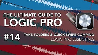 Logic Pro 14  Take Folders Quick Swipe Comping [upl. by Dugas]