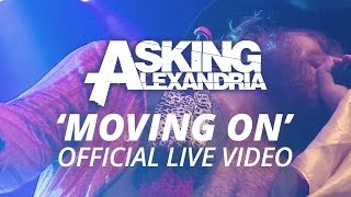 Asking Alexandria  Moving On Official HD Live Video [upl. by Allmon56]