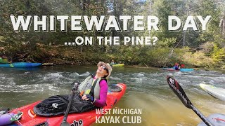 Kayaking the Pine River  Whitewater Day [upl. by Leonteen42]