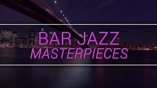 New York Jazz Lounge  Bar Jazz Masterpieces [upl. by Rabbaj]