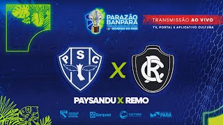 AO VIVO  Paysandu x Remo  Parazão Banpará 2024 [upl. by Sneed918]