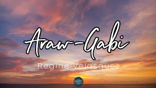 ArawGabi Lyrics  Regine Velasquez [upl. by Curnin667]