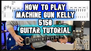 How to play Machine Gun Kelly  5150 Guitar Tutorial Lesson [upl. by Lletniuq56]