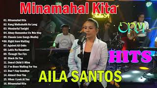 Minamahal Kita💝 Nonstop AILA SANTOS 2024 💢 Best of OPM Love Songs 2024 [upl. by Eneryt325]