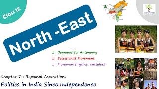 North East  Demands for Autonomy  Secessionist Movement  Movement against outsiders Class 12 [upl. by Nosnor]