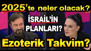 2025te neler olacak Ezoterik takvim ve İsrailin planları [upl. by Sadnak]