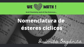 QUIMICA ORGANICA Nomenclatura de ésteres cíclicos [upl. by Niwrud]