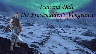 Rime of the Frostmaiden Episode 1 The Frostmaidens Vengeance [upl. by Schach]