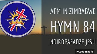 AFM in Zimbabwe hymn 84 Ndiropafadze Jesu [upl. by Neelyk]