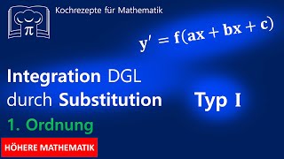 Differentialgleichungen lösen durch Substitution Typ I DGL  Schrittweise mit Beispiel [upl. by Reehsab]